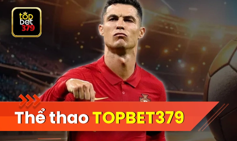 NHÀ CÁI TOPBET379 Uh08ddw: LỰA CHỌN HÀNG ĐẦU CHO DÂN CÁ CƯỢC 2025 24 Thể thao TOPBET379 đỉnh cao chuyên nghiệp hấp dẫn